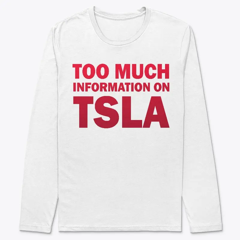 Too Much Info On TSLA